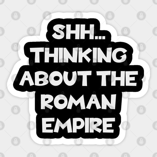 Thinking about the Roman Empire - Ancient History Sticker by Yesteeyear
